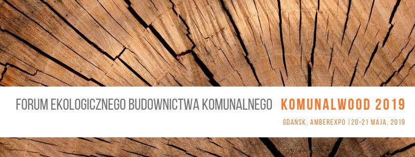 KOMUNALWOOD 20-21 maja 2019 Gdańsk
